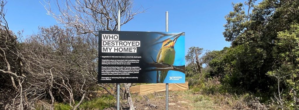Council erected this sign in response to damage at Peregian Beach