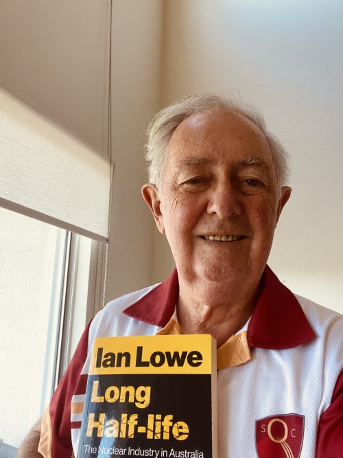 Ian Lowe with his new book, “Long Half-Life, The Nuclear Industry in Australia”